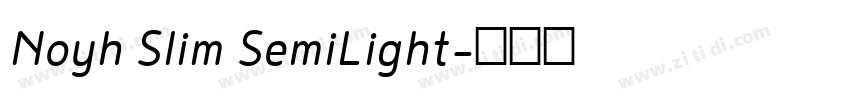 Noyh Slim SemiLight字体转换